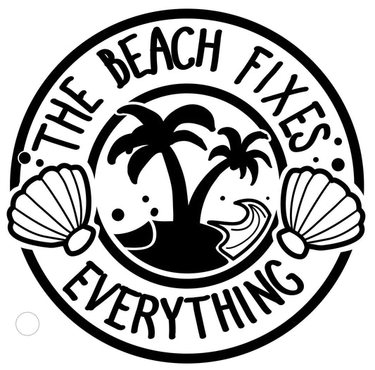 The Beach Fixes Everything Decal- 16" Diameter Decal